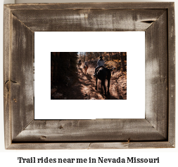 trail rides near me in Nevada, Missouri